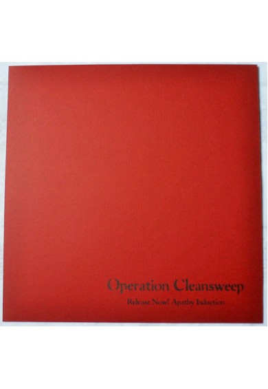 OPERATION CLEANSWEEP "Release now! Apathy Induction" LP+7" OPERATION CLEANSWEEP "Release now! Apathy Induction" LP+7"